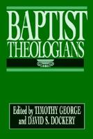 Baptist Theologians 080546588X Book Cover