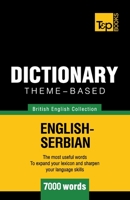 Theme-based dictionary British English-Serbian - 7000 words 1784001465 Book Cover