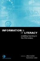 Information And It Literacy: Enabling Learning In The 21st Century 1856044637 Book Cover
