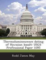 Thermoluminescence dating of Hawaiian basalt: USGS Professional Paper 1095 1287001645 Book Cover
