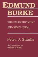 Edmund Burke: The Enlightenment and Revolution (Library of Conservative Thought) 0887383599 Book Cover