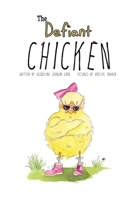 The Defiant Chicken 1684868262 Book Cover