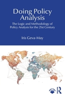 Doing Policy Analysis: The Logic and Methodology of Policy Analysis for the 21st Century 1041043449 Book Cover