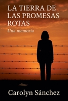 La Tierra De Las Promesas Rotas (Spanish Edition) B0FK45MSBK Book Cover