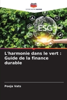 L'harmonie dans le vert: Guide de la finance durable (French Edition) 6207740157 Book Cover