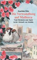 Die Verwandlung auf Mallorca: Vom Ehemann zum Spatz in der Altstadt von Alcùdia 3752878819 Book Cover
