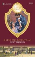 A Kind and Decent Man 0373511523 Book Cover
