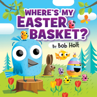 Where's My Easter Basket? 1546012648 Book Cover