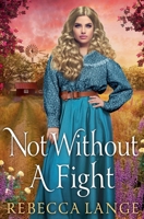 Not Without A Fight 1957089261 Book Cover