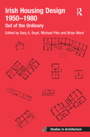 Irish Housing Design 1950 – 1980: Out of the Ordinary 1138216429 Book Cover