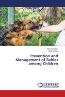 Prevention and Management of Rabies among Children 6203574473 Book Cover