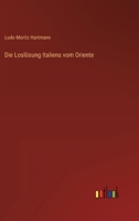 Die Loslösung Italiens vom Oriente 3368449753 Book Cover