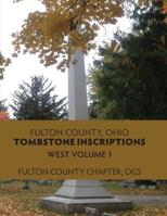 Fulton County, Ohio, Tombstone Inscriptions 1530421748 Book Cover