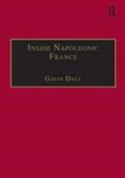 Inside Napoleonic France: State and Society in Rouen, 1800-1815 0754603571 Book Cover