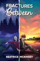 Fractures Between B0G27Q8DJZ Book Cover