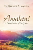 Awaken!: A Compilation of Scripture 1635753678 Book Cover