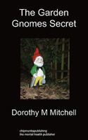 The Garden Gnomes Secret 1849913994 Book Cover