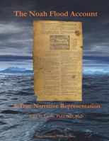 The Noah Flood Account: A True Narrative Representation 1945750030 Book Cover