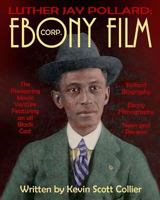 Luther J. Pollard: Ebony Film Corp. 197621873X Book Cover