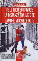 Te lo dico sottovoce-La distanza tra me e te-L'amore mi chiede di te 8822729110 Book Cover