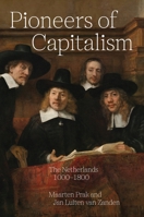 Pioneers of Capitalism: The Netherlands 1000–1800 069124233X Book Cover