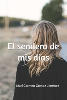 El sendero de mis días B09NRGQWSY Book Cover
