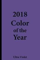 2018 Color of the Year – Ultra Violet: College Ruled Notebook 179324166X Book Cover