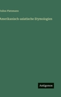Amerikanisch-asiatische Etymologien 3368211145 Book Cover