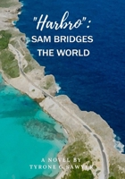HARBRO: Sam Bridges the World B0F89642FV Book Cover