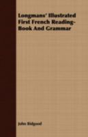 Longman's Illustrated First French Reading-book and Grammar 1021358142 Book Cover