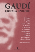 Gaudí, ciutadà i polític (Catalan Edition) B0GSZVPW25 Book Cover