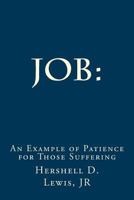 Job: An example of patience for those suffering. 1718917120 Book Cover