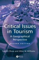 Critical Issues in Tourism: A Geographical Perspective 0631224149 Book Cover