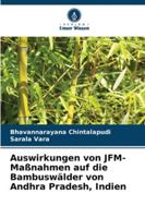 Auswirkungen von JFM-Maßnahmen auf die Bambuswälder von Andhra Pradesh, Indien (German Edition) 6209368808 Book Cover