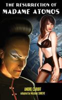 The Resurrection of Madame Atomos 161227157X Book Cover