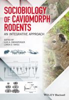 Sociobiology of Caviomorph Rodents: An Integrative Approach 1118846494 Book Cover