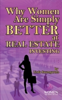 Why Women Are Simply Better at Real Estate Investing 1536833606 Book Cover