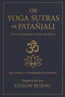 Os Yoga Sutras de Patanjali: Com os Comentários Clássicos de Vyasa B0G3BFH5PD Book Cover
