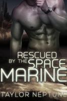 Rescued by the Space Marine 163481052X Book Cover