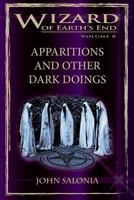 Apparitions and Other Dark Doings: Wizard of Earth's End 1477575278 Book Cover