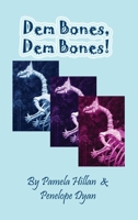 Dem Bones, Dem Bones! 1614772290 Book Cover