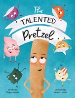 The Talented Pretzel B0CNLNYBZ7 Book Cover