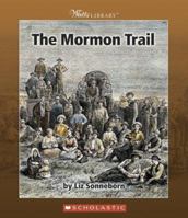 The Mormon Trail (Watts Library) 0531123170 Book Cover