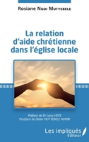 La relation d'aide chrétienne dans l'église locale (French Edition) 2343204314 Book Cover