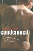 Condemned: The Transformation of a Violent Gang Leader 0825461669 Book Cover