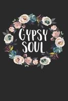 Gypsy Soul: Cute Floral Wreath Travel Gardening Saying Notebook 179895737X Book Cover