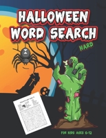 Halloween Word Search For Kids Ages 6-12: Level Hard, Word Search Puzzles for Boys and Girls, Fun While Celebrating Trick or Treat B08K3YHZKG Book Cover