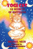 Yogi Cat: 16 Secrets of Happiness B0BNV86H1N Book Cover