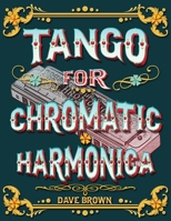 Tango for Chromatic Harmonica B08PXK54G6 Book Cover