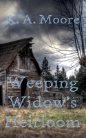 Weeping Widow's Heirloom 1957223162 Book Cover